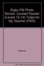 Tulips for My Teacher (Individual Student Edition Green (Levels 12-14)) by DALE, 9781418925598