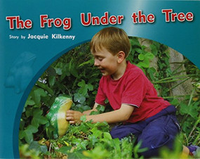 The Frog Under the Tree (Individual Student Edition Green (Levels 12-14)) by KILKENNY, 9781418925628