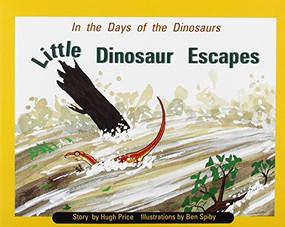 In the Days of Dinosaurs: Little Dinosaur Escapes (Individual Student Edition Turquoise (Levels 17-18)) by RIGBY, 9780763519889
