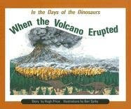 In the Days of Dinosaurs: When the Volcano Erupted (Individual Student Edition Turquoise (Levels 17-18)) by RIGBY, 9780763519810