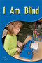 I Am Blind (Leveled Reader (Levels 9-11)) by RIGBY, 9781418942625