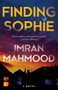 Finding Sophie (A Novel) - 9780593723609 by Imran Mahmood, 9780593723609