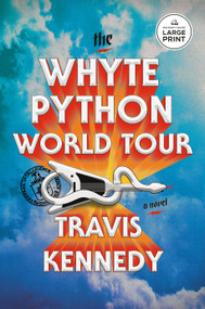 The Whyte Python World Tour (A Novel) - 9798217157693 by Travis Kennedy, 9798217157693
