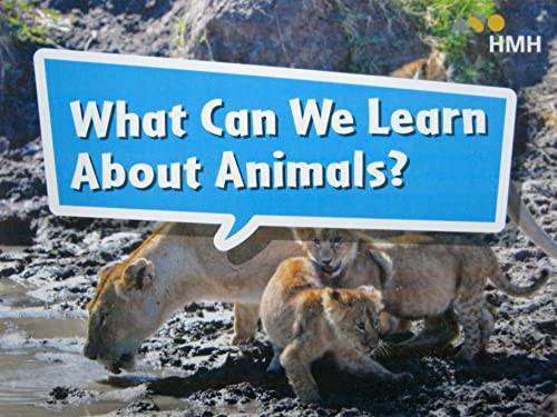 Book 019: What Can We Learn About Animals? (Leveled Reader, On Level Grade K) by HMH HMH, 9780544071964