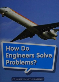 Book 042: How Do Engineers Solve Problems? (Leveled Reader, On Level Grade 1) by HMH HMH, 9780544072190