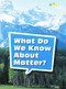 Book 043: What Do We Know About Matter? (Leveled Reader, On Level Grade 1) by HMH HMH, 9780544072206