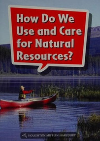 Book 045: How Do We Use and Care for Natural Resources? (Leveled Reader, On Level Grade 1) by HMH HMH, 9780544072220