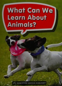 Book 049: What Can We Learn About Animals? (Leveled Reader, On Level Grade 1) by HMH HMH, 9780544072268