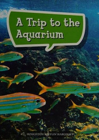 Book 058: A Trip to the Aquarium (Leveled Reader, Enrichment Grade 1) by HMH HMH, 9780544072350
