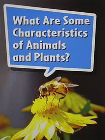 Book 080: What Are Some Characteristics of Animals and Plants? (Leveled Reader, On Level Grade 2) by HMH HMH, 9780544072572