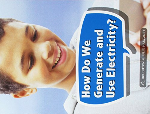 Book 139: How Do We Generate and Use Electricity? (Leveled Reader, On Level Grade 4) by HMH HMH, 9780544073166