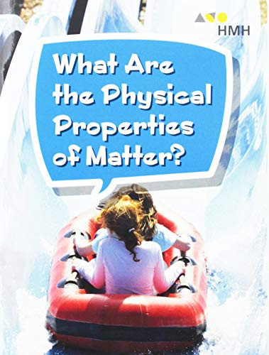 Book 171: What Are the Physical Properties of Matter? (Leveled Reader, On Level Grade 5) by HMH HMH, 9780544073487