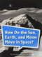 Book 178: How Do the Sun, Earth, and Moon Move in Space? (Leveled Reader, On Level Grade 5) by HMH HMH, 9780544073555