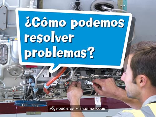 Book 012: ¿Cómo podemos resolver problemas? (Leveled Reader, On Level Grade K) (Spanish Edition) by HMH HMH, 9780544075870
