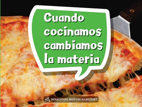 Book 023: Cuando cocinamos cambiamos la materia (Leveled Reader, Enrichment Grade K) (Spanish Edition) by HMH HMH, 9780544075993