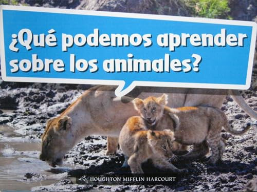 Book 019: ¿Qué podemos aprender sobre los animales? (Leveled Reader, On Level Grade K) (Spanish Edition) by HMH HMH, 9780544075955