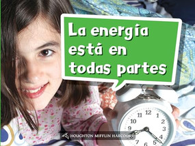 Book 024: La energía está en todas partes (Leveled Reader, Enrichment Grade K) (Spanish Edition) by HMH HMH, 9780544076013