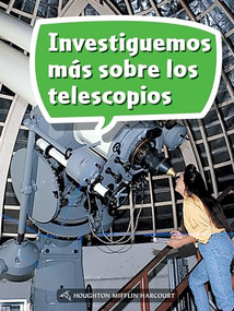 Book 057: Investiguemos más sobre los telescopios (Leveled Reader, Enrichment Grade 1) (Spanish Edition) by HMH HMH, 9780544076396