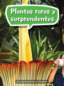 Book 060: Plantas raras y sorprendentes (Leveled Reader, Enrichment Grade 1) (Spanish Edition) by HMH HMH, 9780544076433