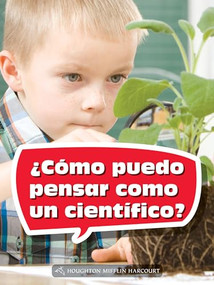 Book 061: ¿Cómo puedo pensar como un científico? (Leveled Reader, Extra Support Grade 2) (Spanish Edition) by HMH HMH, 9780544076440