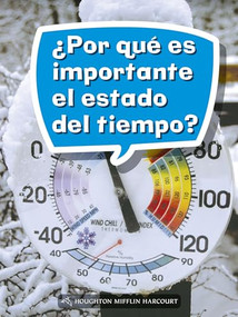Book 076: ¿Por qué es importante el estado del tiempo? (Leveled Reader, On Level Grade 2) (Spanish Edition) by HMH HMH, 9780544077447