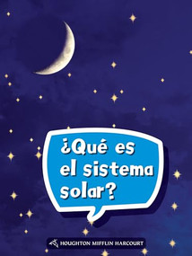 Book 077: ¿Qué es el sistema solar? (Leveled Reader, On Level Grade 2) (Spanish Edition) by HMH HMH, 9780544077454