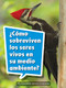 Book 079: ¿Cómo sobreviven los seres vivos en su medio ambiente? (Leveled Reader, On Level Grade 2) (Spanish Edition) by HMH HMH, 9780544077478