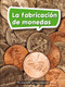 Book 083: La fabricación de monedas (Leveled Reader, Enrichment Grade 2) (Spanish Edition) by HMH HMH, 9780544077515