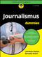 Journalismus für Dummies (German Edition) by Henriette Löwisch, Benedikt Herber, 9783527723089