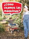 Book 095: ¿Cómo usamos las máquinas? (Leveled Reader, Extra Support Grade 3) (Spanish Edition) by HMH HMH, 9780544077669