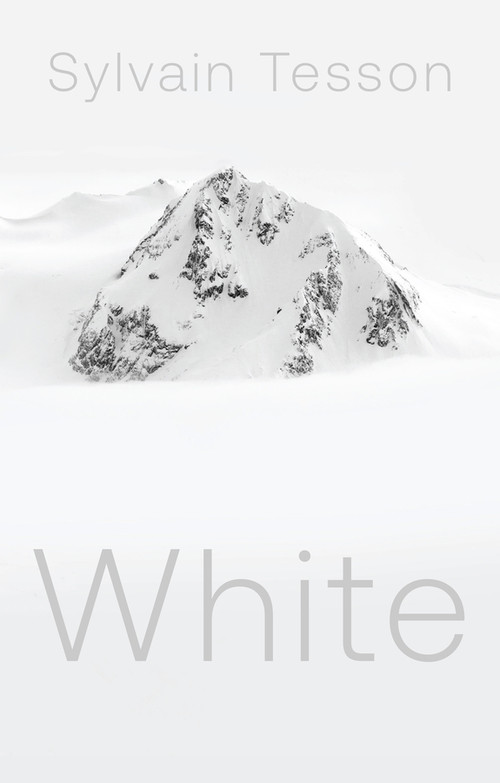 White - 9781509565528 by Sylvain Tesson, Christine Gutman, 9781509565528