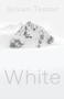 White - 9781509565528 by Sylvain Tesson, Christine Gutman, 9781509565528