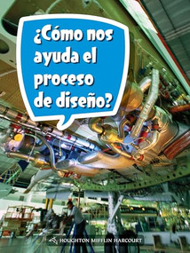Book 103: ¿Cómo nos ayuda el proceso de diseño? (Leveled Reader, On Level Grade 3) (Spanish Edition) by HMH HMH, 9780544077836