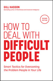 How to Deal with Difficult People (Smart Tactics for Overcoming the Problem People in Your Life) - 9781907312809 by Gill Hasson, 9781907312809