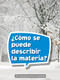 Book 104: ¿Cómo se puede describir la materia? (Leveled Reader, On Level Grade 3) (Spanish Edition) by HMH HMH, 9780544077843