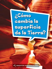 Book 107: ¿Cómo cambia la superficie de la Tierra? (Leveled Reader, On Level Grade 3) (Spanish Edition) by HMH HMH, 9780544077874
