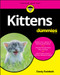 Kittens For Dummies by Dusty Rainbolt, 9781119609117