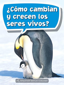 Book 112: ¿Cómo cambian y crecen los seres vivos? (Leveled Reader, On Level Grade 3) (Spanish Edition) by HMH HMH, 9780544077928