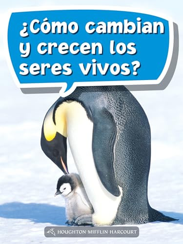 Book 112: ¿Cómo cambian y crecen los seres vivos? (Leveled Reader, On Level Grade 3) (Spanish Edition) by HMH HMH, 9780544077928