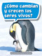 Book 112: ¿Cómo cambian y crecen los seres vivos? (Leveled Reader, On Level Grade 3) (Spanish Edition) by HMH HMH, 9780544077928