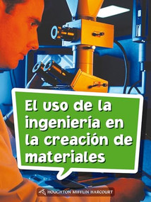 Book 115: El uso de la ingeniería en la creación de materiales (Leveled Reader, Enrichment Grade 3) (Spanish Edition) by HMH HMH, 9780544077959