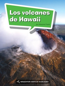 Book 118: Los volcanes de Hawaii (Leveled Reader, Enrichment Grade 3) (Spanish Edition) by HMH HMH, 9780544077980