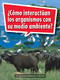 Book 133: ¿Cómo interactúan los organismos con su medio ambiente? (Leveled Reader, Extra Support Grade 4) (Spanish Edition) by HMH HMH, 9780544078154