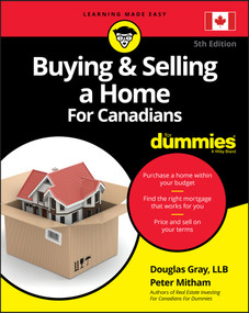 Buying & Selling a Home For Canadians For Dummies by Douglas Gray, Peter Mitham, 9781119715917