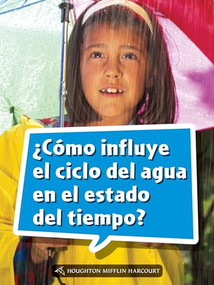 Book 142: ¿Cómo influye el ciclo del agua en el estado del tiempo? (Leveled Reader, On Level Grade 4) (Spanish Edition) by HMH HMH, 9780544078253