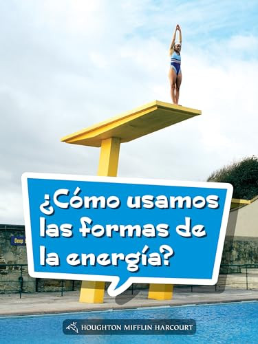 Book 138: ¿Cómo usamos las formas de la energía? (Leveled Reader, On Level Grade 4) (Spanish Edition) by HMH HMH, 9780544078208