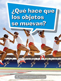 Book 140: ¿Qué hace que los objetos se muevan? (Leveled Reader, On Level Grade 4) (Spanish Edition) by HMH HMH, 9780544078239