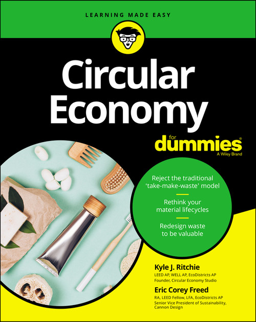 Circular Economy For Dummies by Kyle J. Ritchie, Eric Corey Freed, 9781119716389