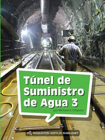 Book 147: Túnel de Suministro de Agua 3 (Leveled Reader, Enrichment Grade 4) (Spanish Edition) by HMH HMH, 9780544078307