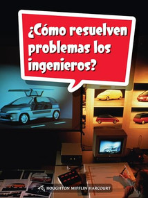 Book 158: ¿Cómo resuelven problemas los ingenieros? (Leveled Reader, Extra Support Grade 5) (Spanish Edition) by HMH HMH, 9780544078413